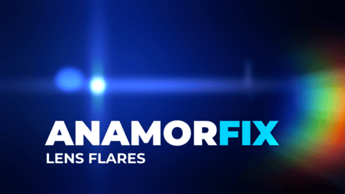 Anamorphic Lens Flares | AnamorFix